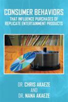 Paperback Consumer Behaviors That Influence Purchases of Replicate Entertainment Products Book