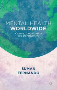 Hardcover Mental Health Worldwide: Culture, Globalization and Development Book