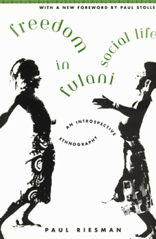 Paperback Freedom in Fulani Social Life: An Introspective Ethnography Book