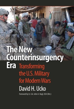 Hardcover The New Counterinsurgency Era: Transforming the U.S. Military for Modern Wars Book