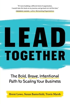 Paperback Lead Together: The Bold, Brave, Intentional Path to Scaling Your Business Book