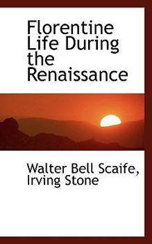 Paperback Florentine Life During the Renaissance Book