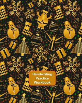 Handwriting Practice Workbook: Letter Tracing - Full Alphabet Sheets With Pictures. Improve Your Child's Writing Skills - Useful for All Ages- Gold & Black Santas Cover