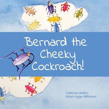 Paperback Bernard the Cheeky Cockroach! Book