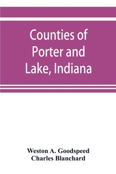 Paperback Counties of Porter and Lake, Indiana: historical and biographical Book