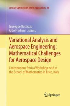 Paperback Variational Analysis and Aerospace Engineering: Mathematical Challenges for Aerospace Design: Contributions from a Workshop Held at the School of Math Book