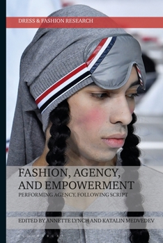 Paperback Fashion, Agency, and Empowerment: Performing Agency, Following Script Book