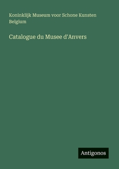 Paperback Catalogue du Musee d'Anvers [French] Book