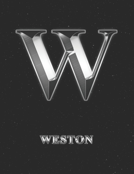 Paperback Weston: 1 Year Weekly Planner with Note Pages (12 Months) - Silver Effect Personalized Custom Letter W Initial First Name - 20 Book