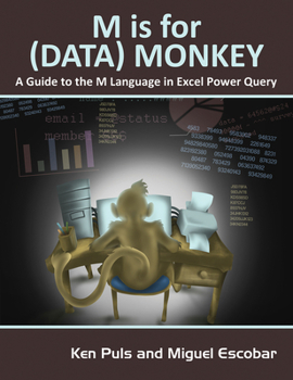 Paperback M Is for (Data) Monkey: A Guide to the M Language in Excel Power Query Book