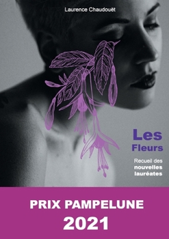 Paperback Les fleurs: Lauréate du Prix Pampelune 2021 [French] Book