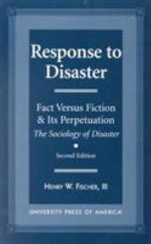 Response to Disaster: Fact Versus Fiction and Its Perpetuation