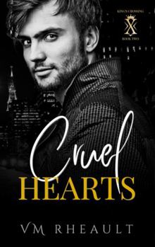 Cruel Hearts : KIng's Crossing Book Two