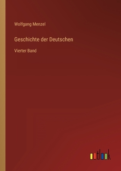 Paperback Geschichte der Deutschen: Vierter Band [German] Book