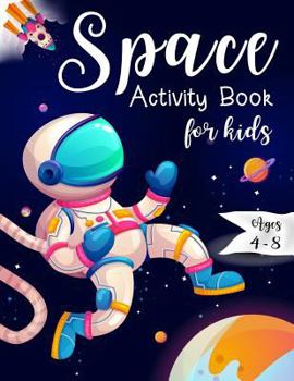 Paperback Space Activity Book for Kids Ages 4-8: Space Mazes Game, Cut and Glue Game and Coloring Page Book