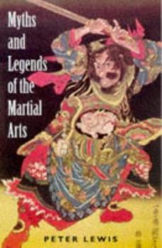 Paperback Myths and Legends of the Martial Arts Book