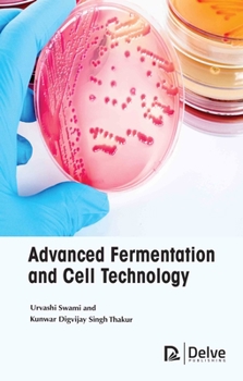 Hardcover Advanced Fermentation and Cell Technology Book