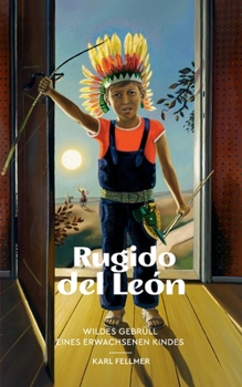 Paperback Wildes Gebrüll eines erwachsenen Kindes: Rugido del León [German] Book