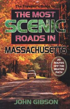 Paperback The Most Scenic Roads in Massachusetts: 20 Routes Off the Beaten Path Book