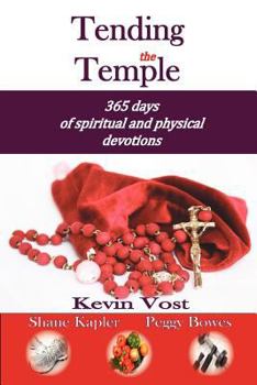 Paperback Tending the Temple: 365 Days of Spiritual and Physical Devotions Book