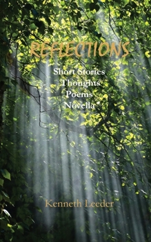Paperback Reflections: Short stories, thoughts, poems, novella Book