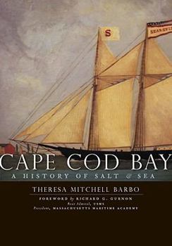 Paperback Cape Cod Bay:: A History of Salt and Sea Book