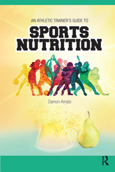 Paperback An Athletic Trainers' Guide to Sports Nutrition Book