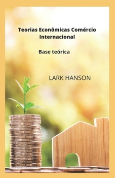 Paperback Teorias Econômicas Comércio Internacional: Base teórica [Portuguese] Book
