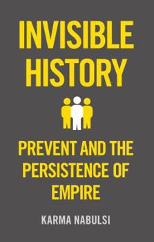 Hardcover The Invisible History: Prevent and the Persistance of Empire Book