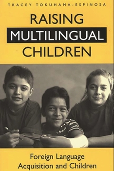 Hardcover Raising Multilingual Children: Foreign Language Acquisition and Children Book