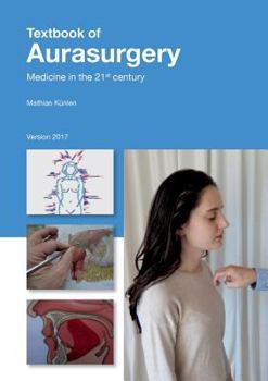 Paperback Textbook of Aurasurgery 2017: Medicine in the 21st century Book