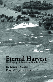 Paperback Eternal Harvest: The Legacy of American Bombs in Laos Book