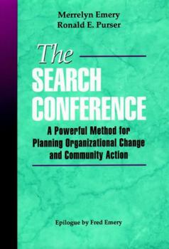 Hardcover The Search Conference: A Powerful Method for Planning Organizational Change and Community Action Book