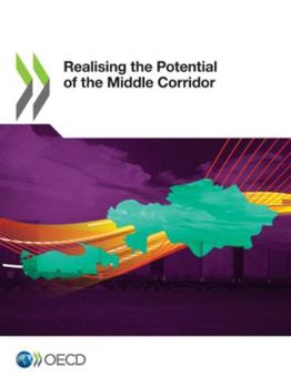Paperback Realising the Potential of the Middle Corridor Book