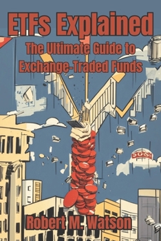Paperback ETFs Explained: The Ultimate Guide to Exchange-Traded Funds Book