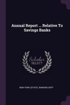 Paperback Annual Report ... Relative To Savings Banks Book
