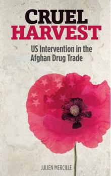 Paperback Cruel Harvest: Us Intervention in the Afghan Drug Trade Book