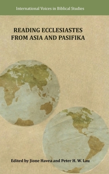 Reading Ecclesiastes from Asia and Pasifika - Book  of the International Voices in Biblical Studies