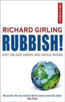 Paperback Rubbish!: Dirt on Our Hands and Crisis Ahead Book