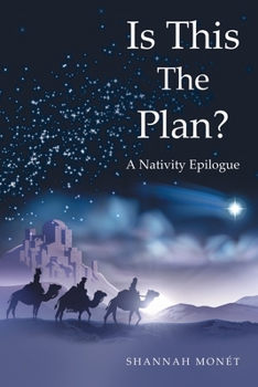 Paperback Is This the Plan?: A Nativity Epilogue Book