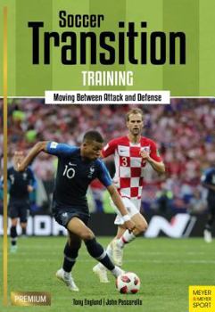 Paperback Soccer Transition Training: Moving Between Attack and Defense Book