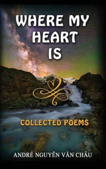 Hardcover Where My Heart Is, Collected Poems Book