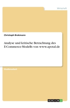 Paperback Analyse und kritische Betrachtung des E-Commerce-Modells von www.apotal.de [German] Book