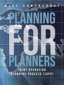 Paperback Planning for Planners: Joint Operation Planning Process (Jopp) Book