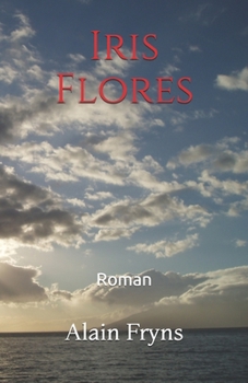 Paperback Iris Flores: Roman [French] Book