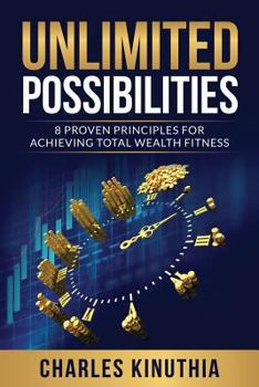 Paperback Unlimited Possibilities: 8 Proven Principles for Achieving Total Wealth Fitness Book