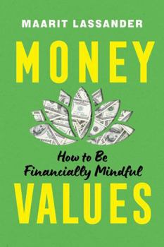 Paperback Money Values: How to Be Financially Mindful Book