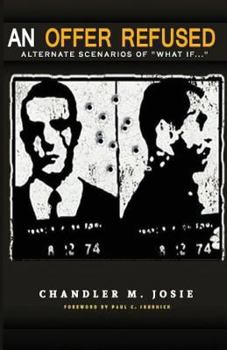 Paperback An Offer Refused...: Alternative Scenarios of "What If..." Book