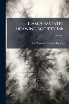 Paperback Ilam Anastatic Drawing Society 186; Volume 7 Book