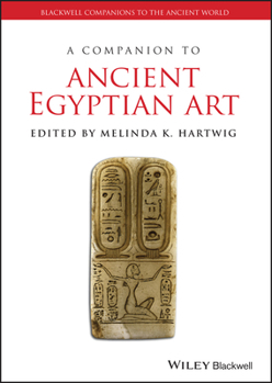 Hardcover A Companion to Ancient Egyptian Art Book